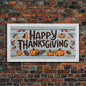 Happy Thanksgiving! Modern Farmhouse Wall Decor, Dining Room Wall Sign Kitchen Decor Large Framed Canvas Print, Fall Wall Art, Thankful